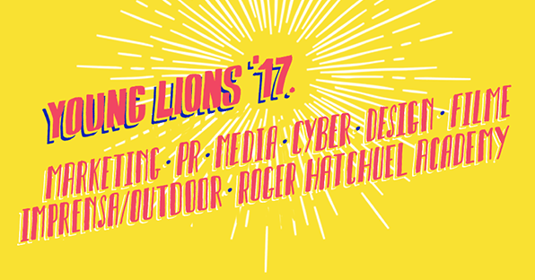 Young Lions Competição Young Lions 2017 | Há oportunidades que devias mesmo aproveitar.